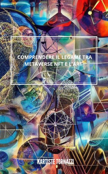 Comprendere il Legame tra METAVERSE Nft E l'arte