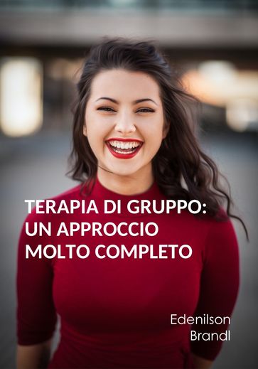 Terapia di Gruppo: un Approccio molto Completo
