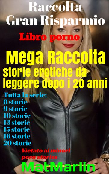 Mega raccolta storie erotiche da leggere dopo i 20 anni