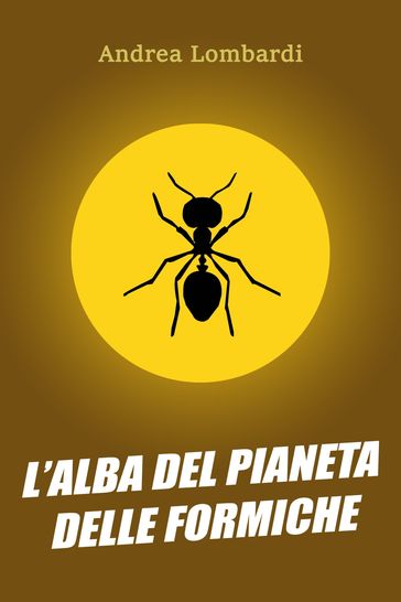 L'alba del pianeta delle formiche
