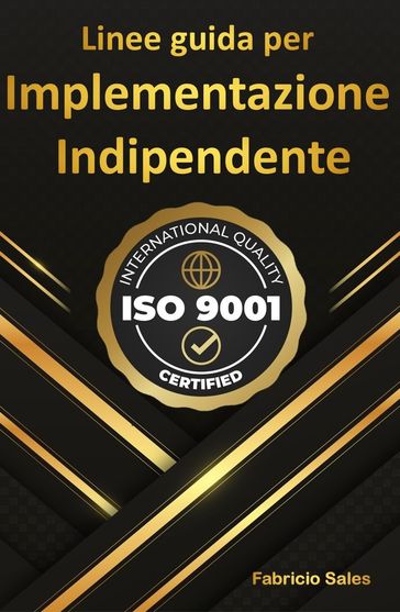 ISO 9001: Linee guida per l'implementazione indipendente-0