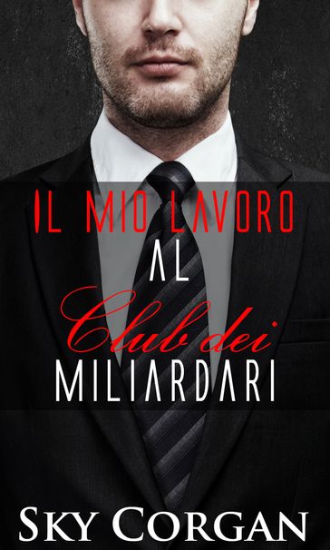 Il mio lavoro al Club dei Miliardari