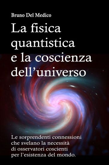 La fisica quantistica e la coscienza dell'universo