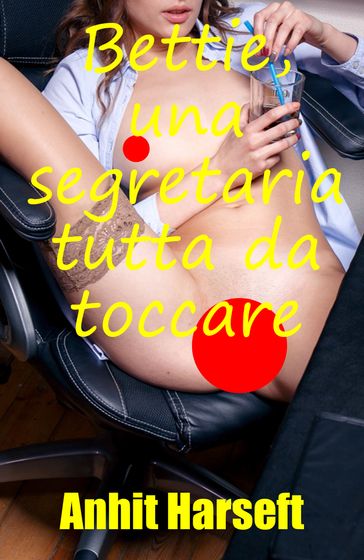 Bettie, una segretaria tutta da toccare