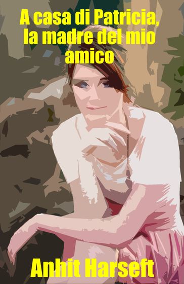 A casa di Patricia, la madre del mio amico