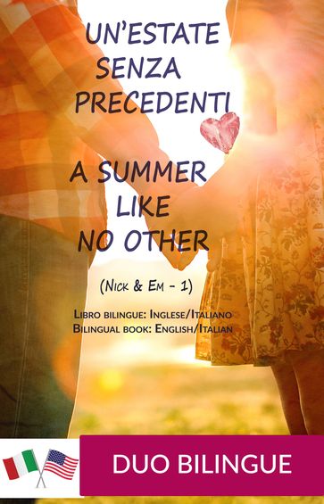 A Summer Like No Other / Un'estate senza precedenti (Libro bilingue: inglese/italiano)