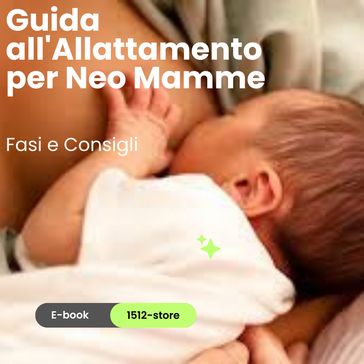Guida all'Allattamento per le neo mamme