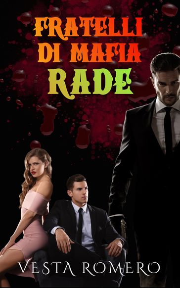 Fratelli Di Mafia: Rade