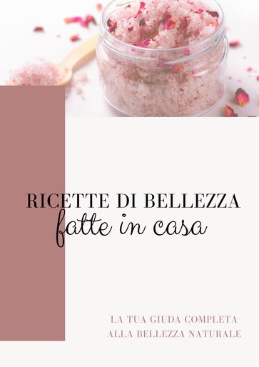 Ricette di bellezza fatte in casa
