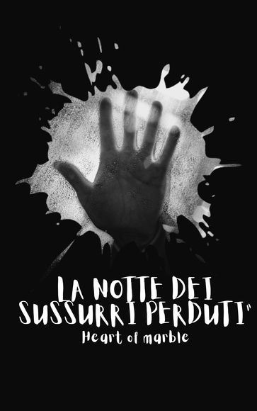 La notte dei sussurri perduti":