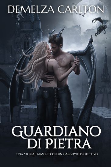 Guardiano di Pietra: Una storia d'amore con un gargoyle protettivo