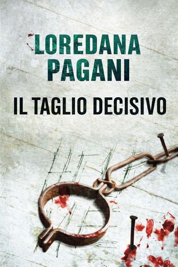 IL TAGLIO DECISIVO