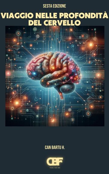 Viaggio nelle Profondità del Cervello
