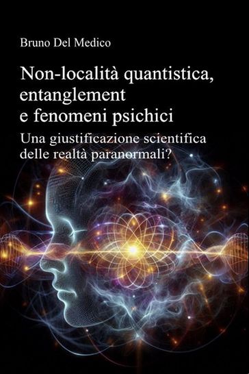 Non-località quantistica, entanglement e fenomeni psichici.