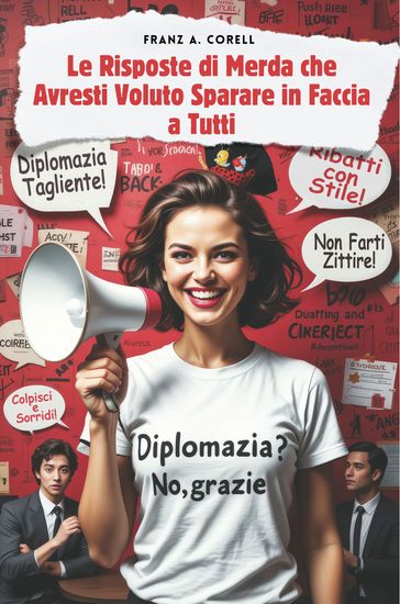 Le Risposte di Merda che Avresti Voluto Sparare in Faccia a Tutti