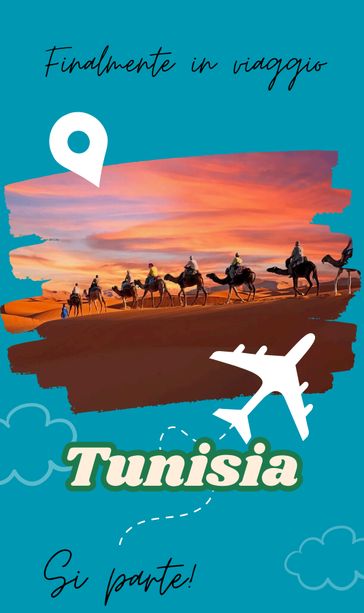 Esplora la Magia della Tunisia