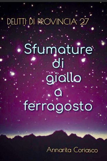Sfumature di giallo a ferragosto