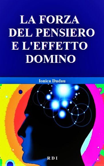 LA FORZA DEL PENSIERO E L'EFFETTO DOMINO