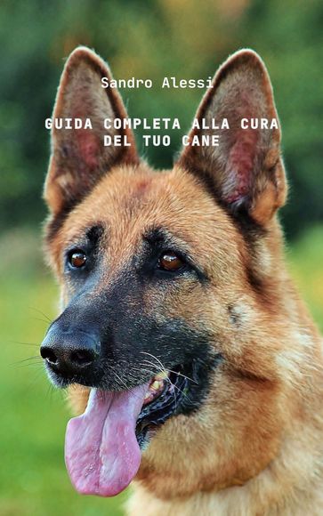 Guida completa alla cura del tuo cane