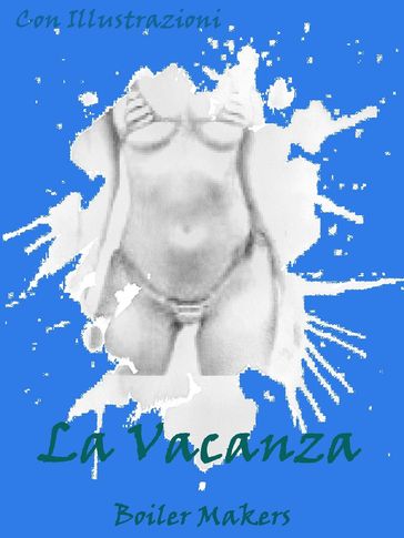 La Vacanza (Con Illustrazioni)