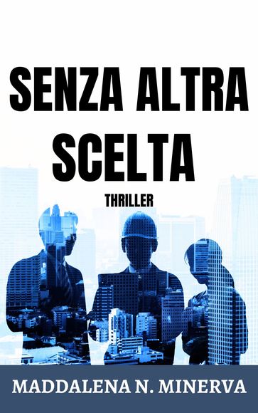 SENZA ALTRA SCELTA