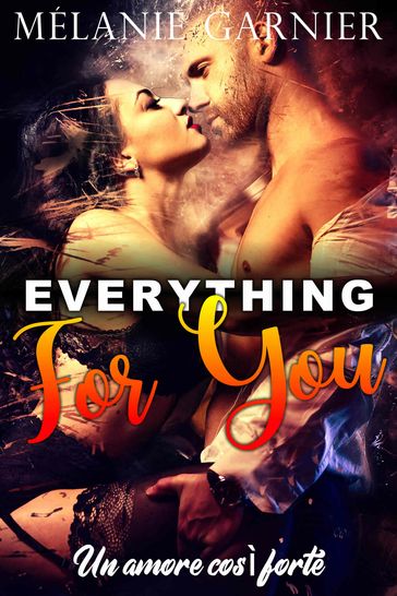Everything For You