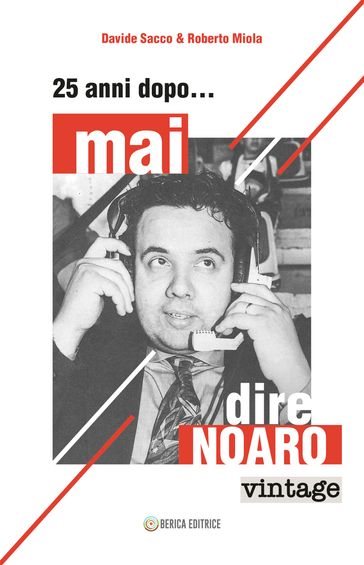25 anni dopo...mai dire Noaro