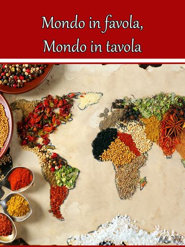 Mondo in favola, Mondo in tavola