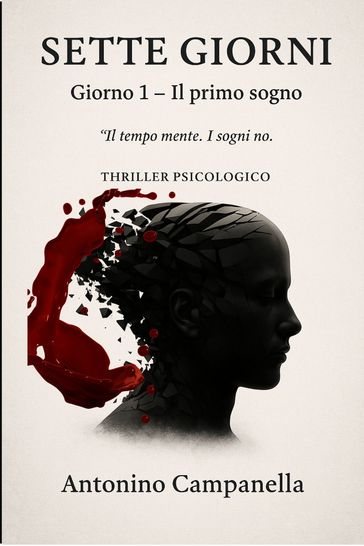 Sette Giorni Giorno 1  Il primo sogno