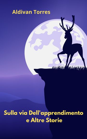 Sulla via Dell'apprendimento e Altre Storie