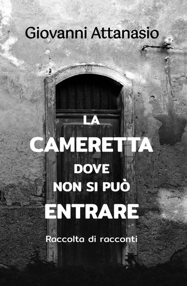 La cameretta dove non si può entrare