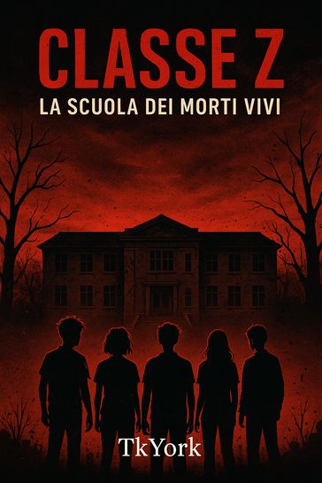 Classe Z- la scuola dei morti vivi