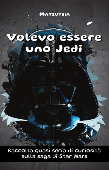Volevo essere uno Jedi
