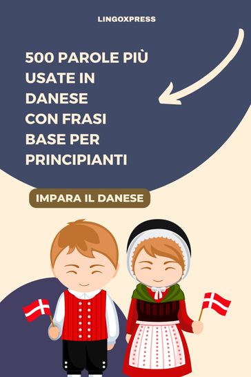 500 Parole Più Usate in Danese con Frasi Base per Principianti