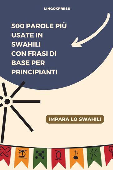 500 Parole Più Usate in Swahili con Frasi di Base per Principianti