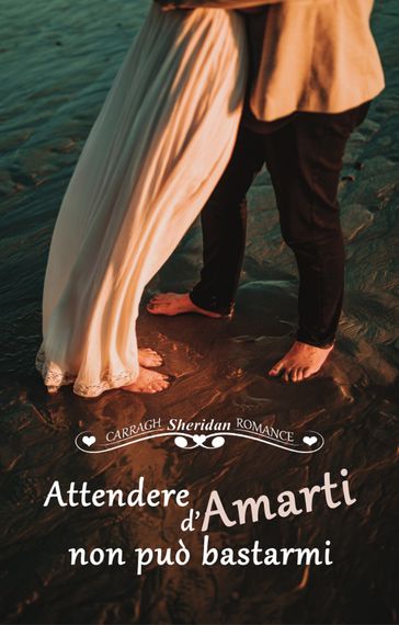 Attendere d'amarti non può bastarmi
