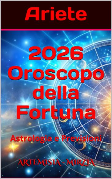 Ariete 2026 Oroscopo della Fortuna