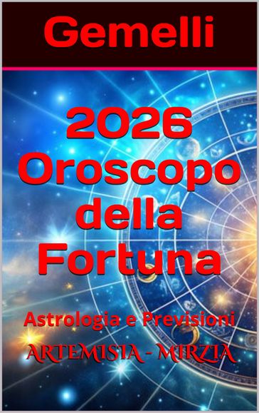Gemelli 2026 Oroscopo della Fortuna