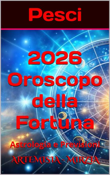 Pesci 2026 Oroscopo della Fortuna