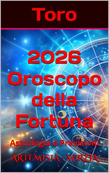 Toro 2026 Oroscopo della Fortuna