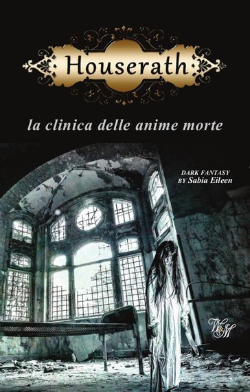 Houserath. La clinica delle anime morte