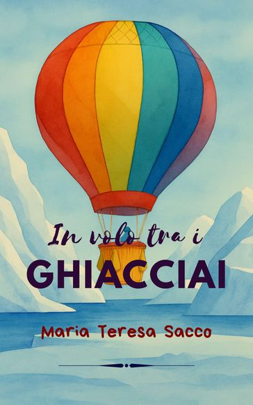 In Volo tra i Ghiacciai