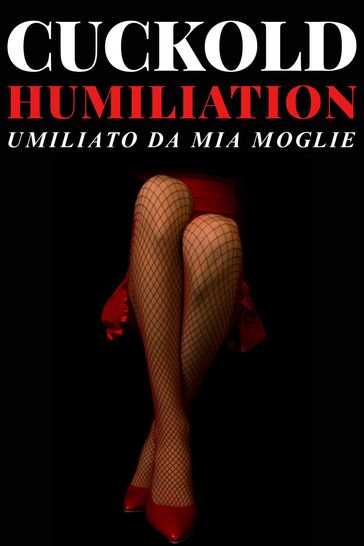 Cuckold Humiliation