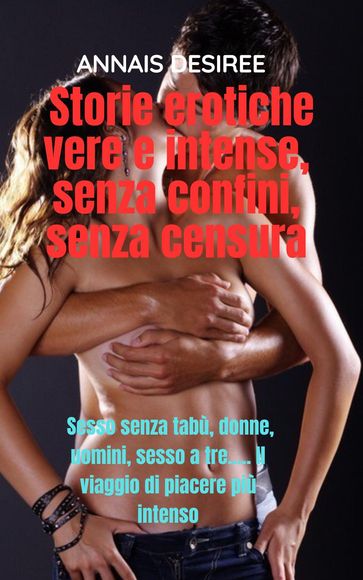 Storie erotiche vere e intense, senza confini, senza censura