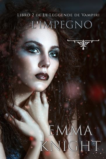L'Impegno (Libro 2 de Le Leggende de Vampiri)