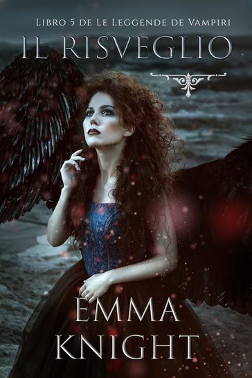 Il Risveglio (Libro 5 de Le Leggende de Vampiri)