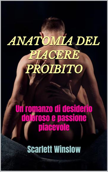 ANATOMIA DEL PIACERE PROIBITO