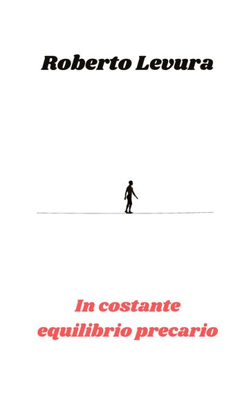 In costante equilibrio precario