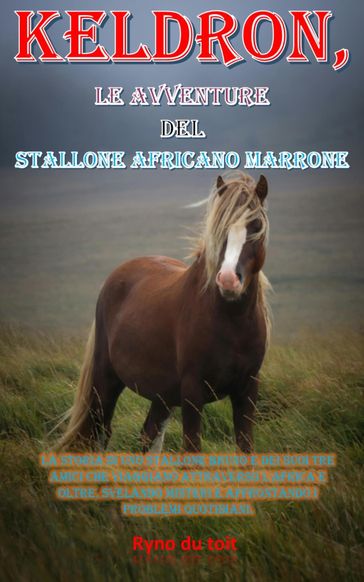 Keldron, le avventure del Stallone africano marrone