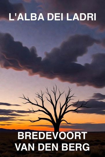 L'ALBA DEI LADRI